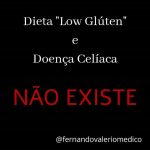 Dieta “low  glúten” e doença celíaca: isso não existe!