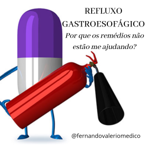 Refluxo gastroesofágico: por que os remédios não estão me ajudando?